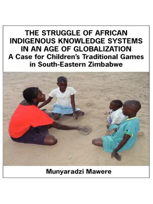cover image of The Struggle of African Indigenous Knowledge Systems in an Age of Globalization